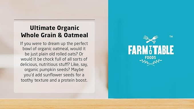 Farm to Table Foods Ultimate Organic Whole Grain &amp Oatmeal - High Fiber &amp Protein All Natural - 20 lb. Bag