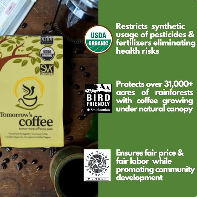 Tomorrow's Coffee Organic Smithsonian Bird Friendly Certified Fair Trade Shade Grown Coffee Dark French Roast with chocolate flavor | Sustains Amazon Rainforest Compostable Bag Eco-Friendly Pack