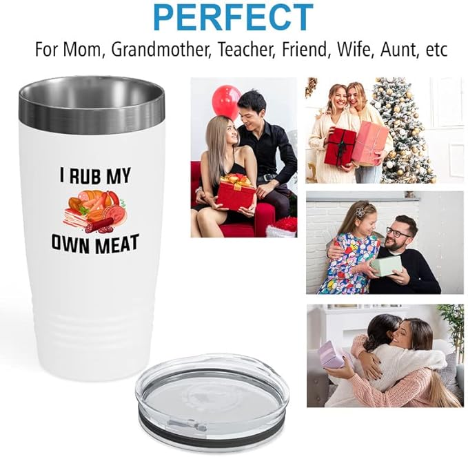 Meat lover White EditionTumbler 20oz - I rub My own meat - Meat consumer beef lover epicure gourmet gourmand