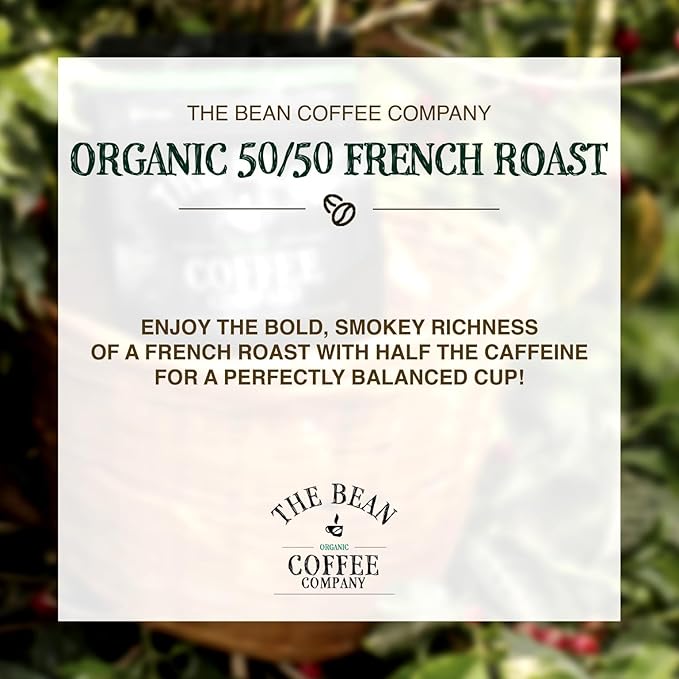 The Bean Organic Coffee Company 50/50 (Half Caff) French Roast 50% Decaf Dark Roast Ground Coffee 16-Ounce Bags (Pack of 2) Café Molido Tostado Orgánico descafeinado