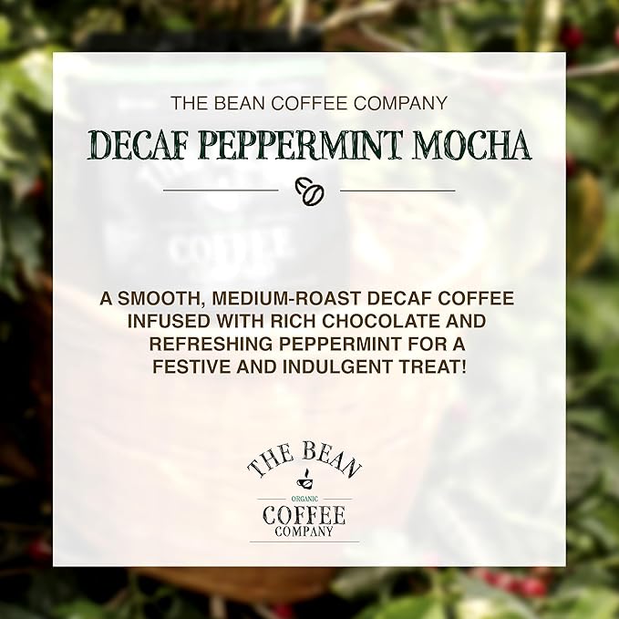 The Bean Organic Coffee Company Water Processed DECAF Peppermint Mocha Medium Roast Whole Bean Coffee 16-Ounce Bag