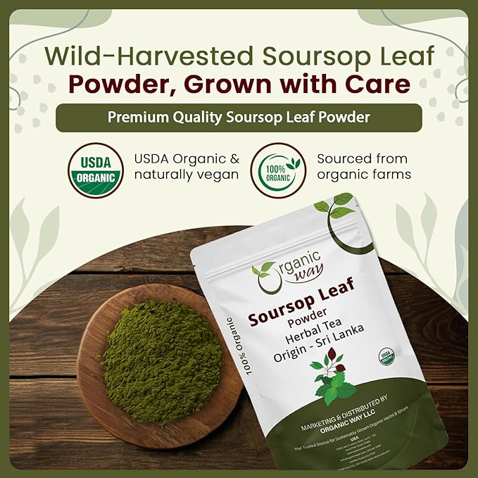 Organic Way Soursop Leaf Coarse Powder - Herbal Tea | Organic Vegan Non GMO &amp Gluten Free | Resealable Bag USDA &amp Kosher Certified | 100% Raw from Sri Lanka (8 Oz)
