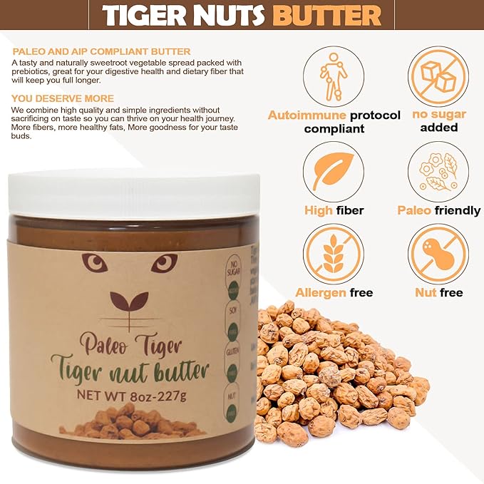 PALEO TIGER | ORIGINAL Tiger nut butter | AIP and Paleo compliant | Nut free high prebiotic butter | No sugar added | Whole 30 | Low food map | 8 ounces