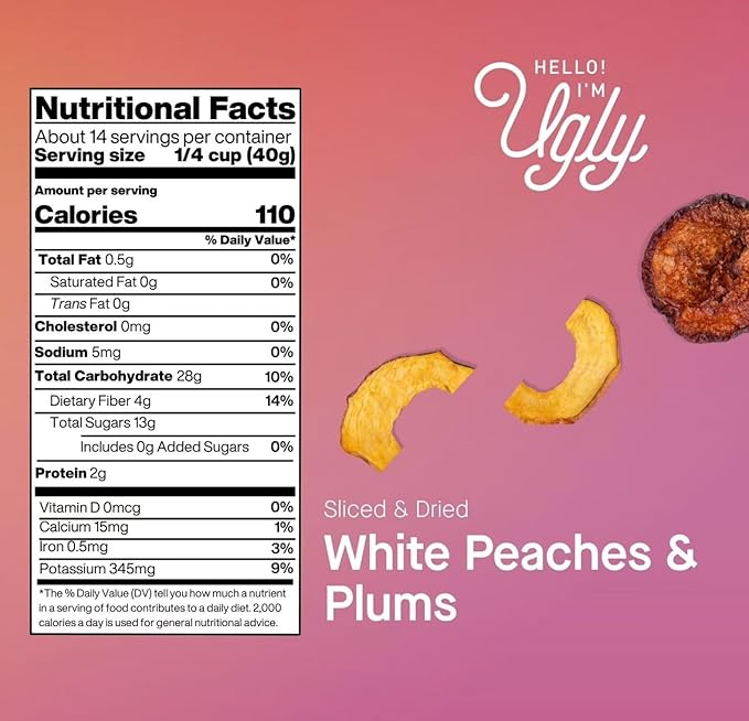 Sliced &amp Dried White Peaches &amp Plums 20 oz.Hello! I'm Ugly
