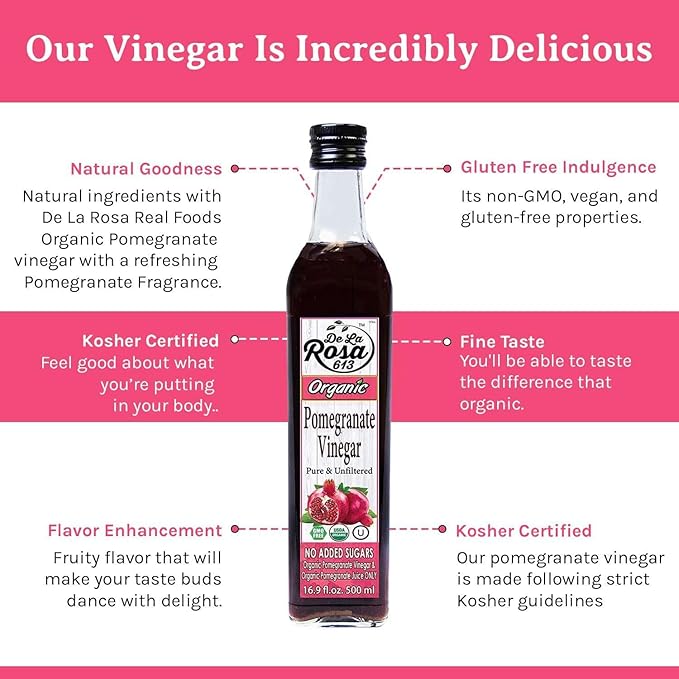 De La Rosa Organic Pomegranate Vinegar Pure &amp Unfiltered Vegan Gluten Free &amp Kosher Great for Salad Dressing Marinades 100% Pure Pomegranate Vinegar 16.9 Oz (pack of 2)
