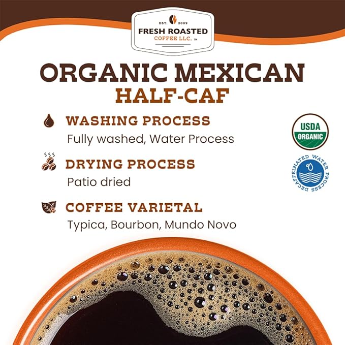 Fresh Roasted Coffee Organic Mexican Water-Processed Half-caf | USDA Kosher | Medium Roast 2 lb (32 oz) Whole Bean
