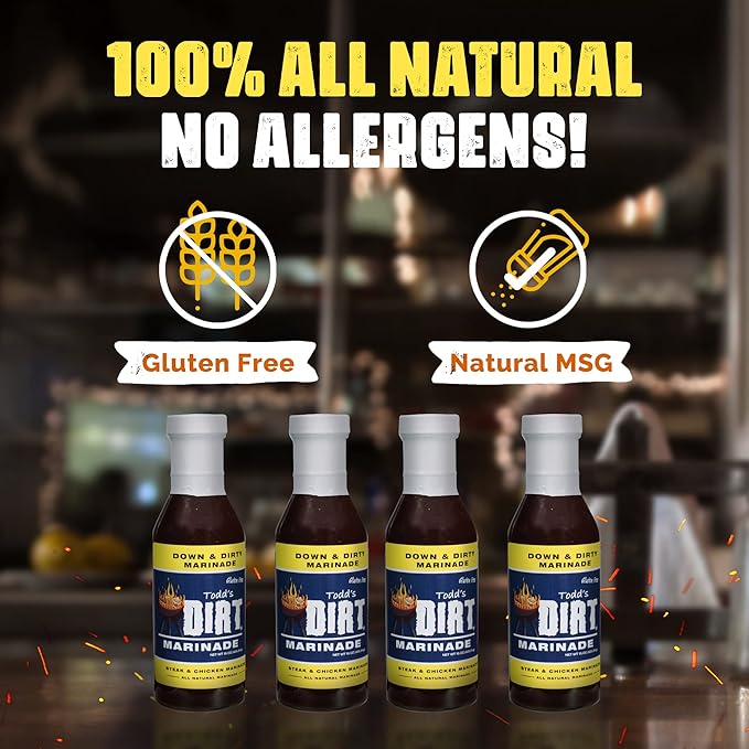 Todd’s DIRT - Down and DIRTY Marinade 15oz 4 Bottles Pack Steak Pork and Chicken Marinade Gourmet Marinade that’s GREAT ON practically EVERYTHING 100% All Natural With No MSG &amp Gluten-Free