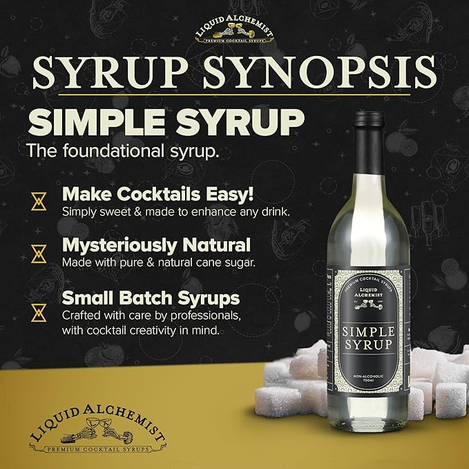 Liquid Alchemist Simple Syrup for Cocktails - Real Ingredients Make our Simple Sugar Syrup the Perfect Old Fashioned Mix - Non-GMO Gluten Free &amp Vegan (25.4 oz)