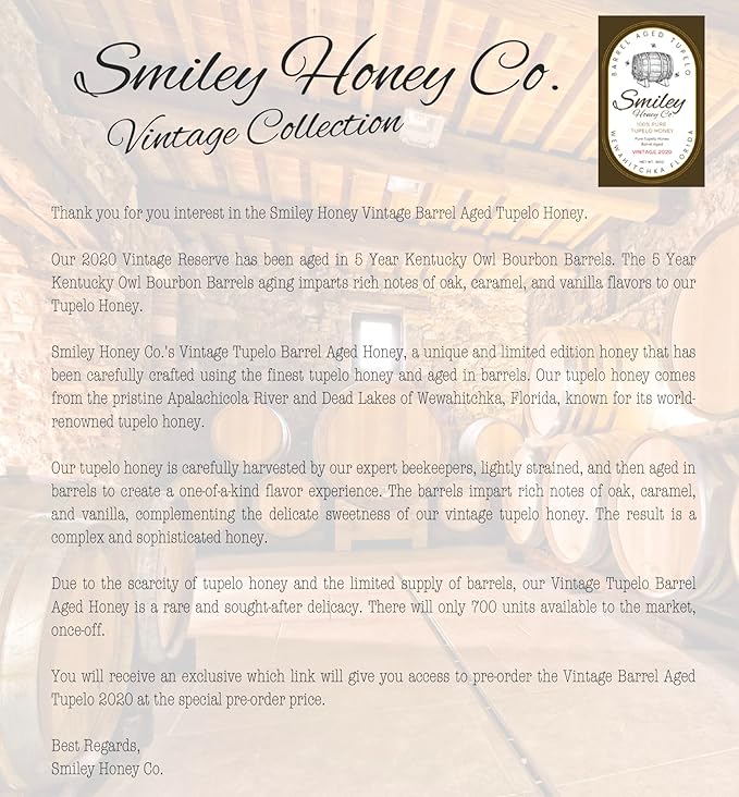 Smiley Honey Barrel Aged Tupelo Honey Vintage 2020 Aged 5 Years in Kentucky Owl Bourbon Barrels Exclusive Run (16oz Barrel Aged Tupelo Honey)