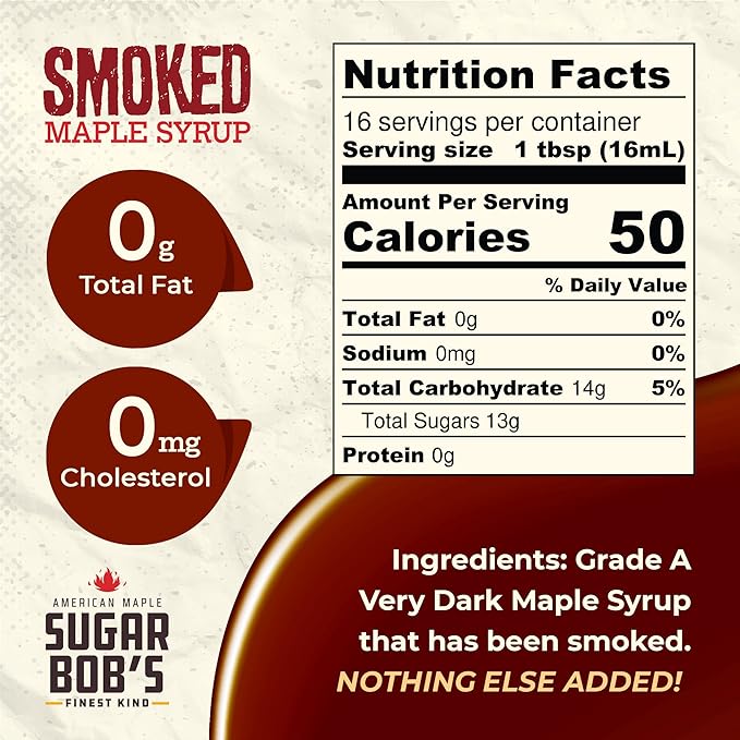 Sugar Bob’s Finest Kind - Smoked Maple Syrup Real Maple Syrup Infused with Wood Smoke Made in Vermont For the Bar Kitchen and Grill 8.45 fl oz