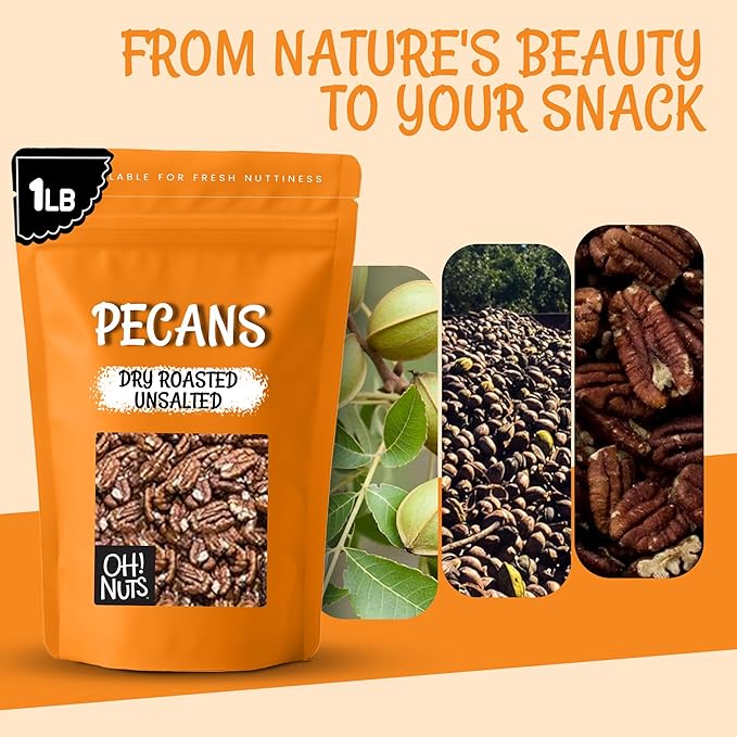 Oh! Nuts Pecans Dry Roasted Unsalted - Kosher Oil-Free All Natural Pecans - For Baking Snacks Salad Dressing - Packed in 1 LB Resealable Bulk Bag